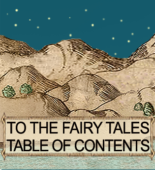 Go to the Fairy Tales Table of Contents